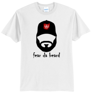 Fear da beard Tshirt (OPC)
