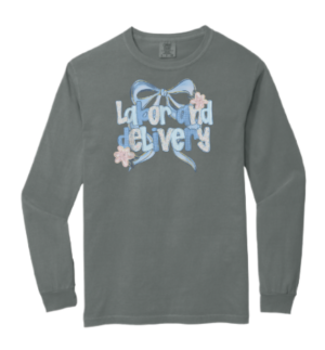 Labor and Delivery Gray Long Sleeve