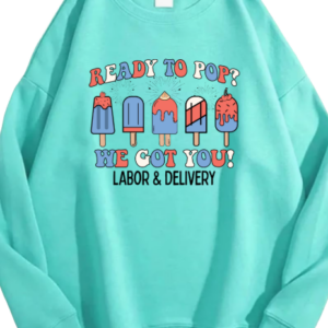 Labor and Delivery Aqua Crewneck